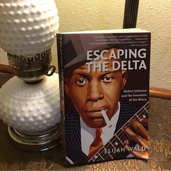 Other - ON SALE Escaping the Delta: Robert Johnson & the Invention of the Blues, E. Wald